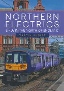 Northern Electrics: EMUs in the North of England (Amberley)