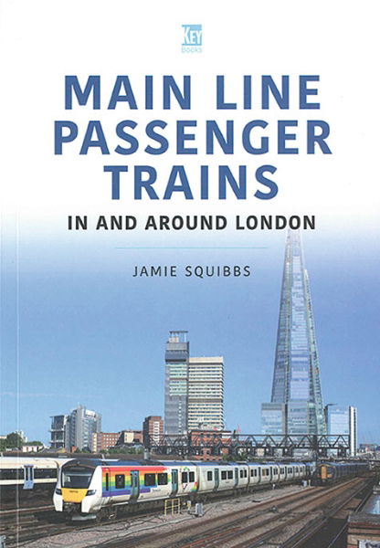 Main Line Passenger Trains: In and Around London (Key)