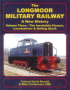 Longmoor Military Railway: A New History Vol 3