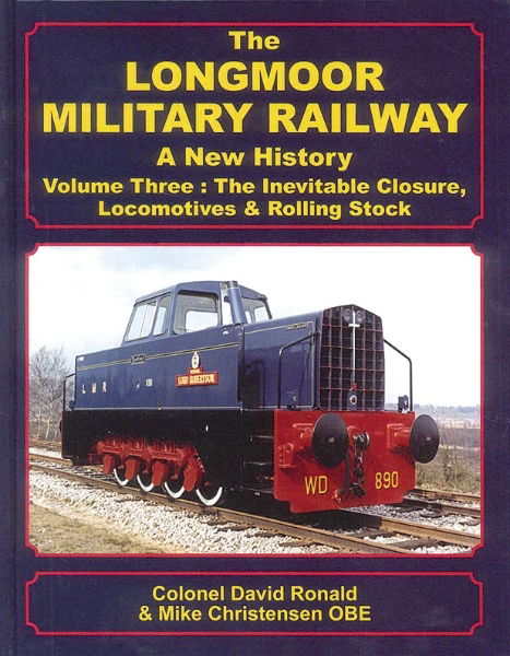 Longmoor Military Railway: A New History Vol 3