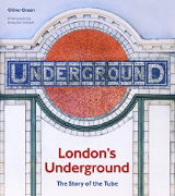 London's Underground: The Story of the Tube