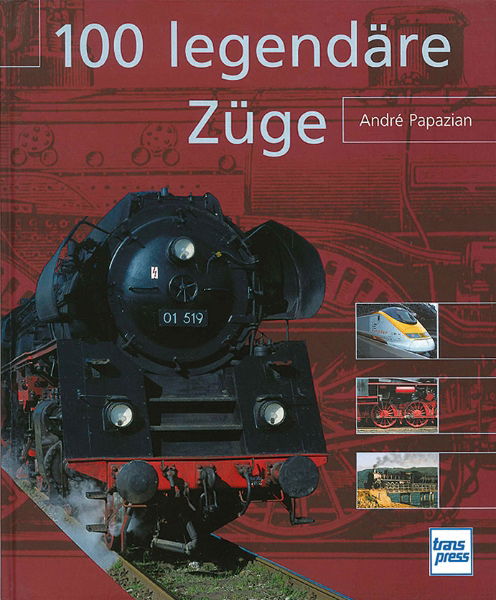 100 Legendare Zuge (Transpress)