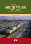 The Railways of South Wales 1975-1995 Part 2: Newport