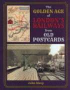 The Golden Age of London's Railways from Old Postcards