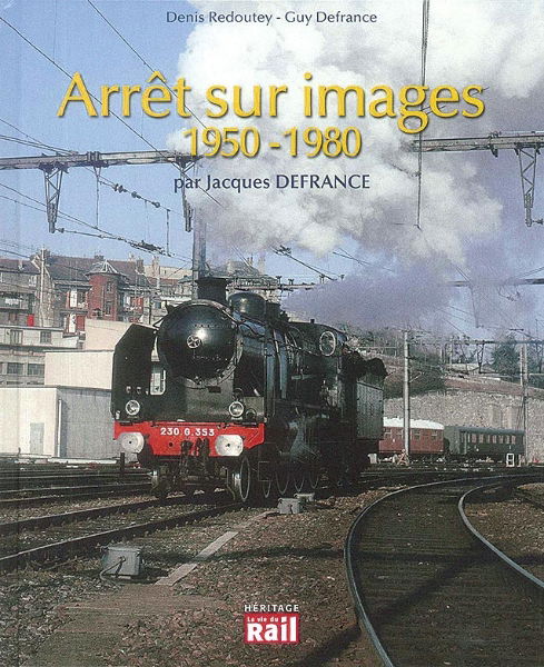 Arret sur images 1950-1980 (La Vie du Rail)