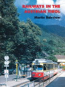 Railways in the Austrian Tirol (Martin Bairstow)