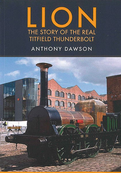 Lion: The Story of the Real Titfield Thunderbolt (Amberley)