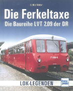 Die Ferkeltaxe: Die Baureihe LVT 2.09  (Transpress)