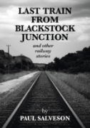 Last Train From Blackstock Junction and other railway stories