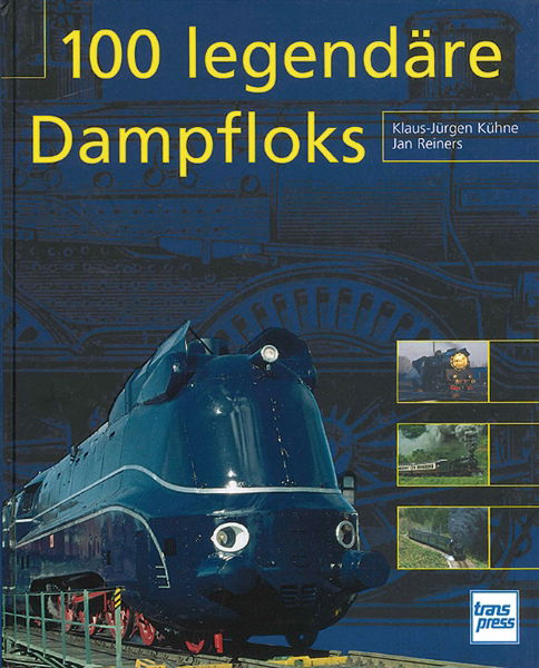 100 Legendare Dampfloks (Transpress)