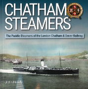 Chatham Steamers: The Paddle Steamers of the London Chatham & Dover Railway (Invicta Maritime)