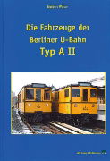 Die Fahrzeuge der Berliner U-Bahn Typ A II (VBN)