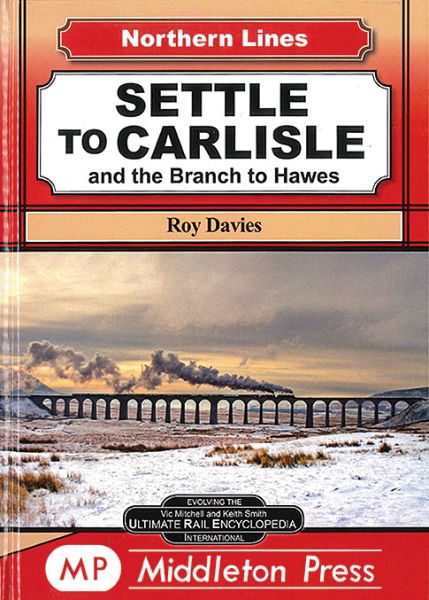 Settle to Carlisle and the Branch to Hawes (Middleton)