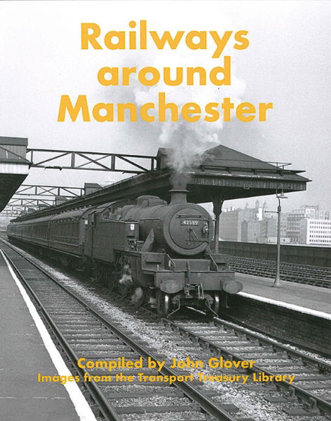 Railways around Manchester (Transport Treasury)