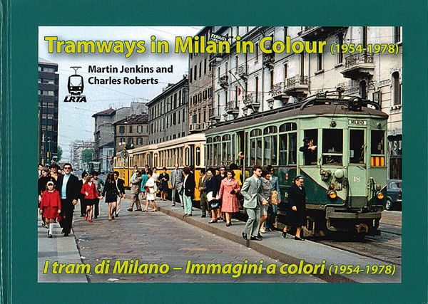 Tramways in Milan in Colour (1954-1978) (LRTA)