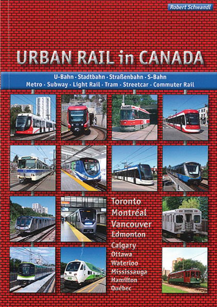 Urban Rail in Canada (Robert Schwandl)