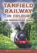 Tanfield Railway in Colour: The Preservation Years (Amberley)