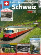 Bahn Extra Special Schweiz 1: Bahn-Sehnsuchtsland Schweiz