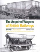 The Acquired Wagons of British Railways Volume 7 (OPC)