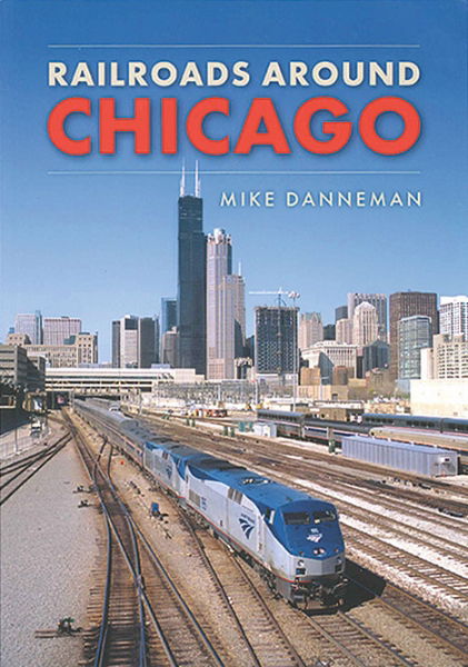 Railroads Around Chicago (Amberley)