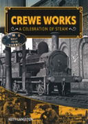 Crewe Works: A Celebration of Steam (Gresley)