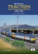 British Rail Traction Maintenance Depots 1974-1993 Part 1: Northern England