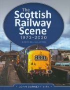 The Scottish Railway Scene 1973-2020: A Pictorial Reflection