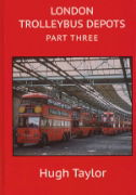 London Trolleybus Depots Part Three (Adam Gordon)