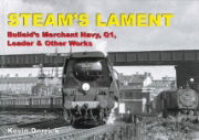 Steam's Lament: Bulleid's Merchant Navy, Q1, Leader & Other