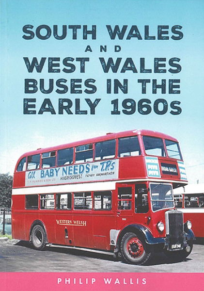 South Wales and West Wales Buses in the Early 1960s (Amberle