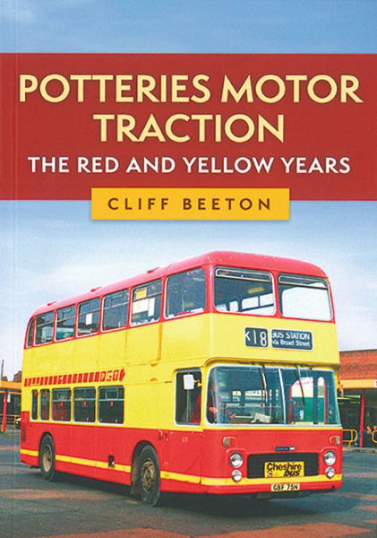 Potteries Motor Traction: The Red and Yellow Years (Amberley
