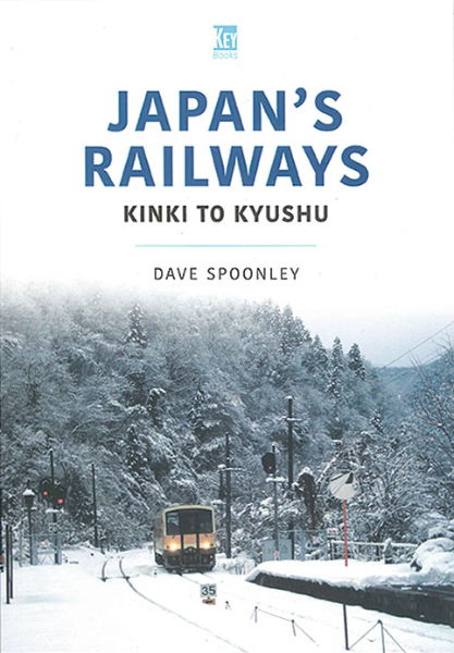 Japan's Railways: Kinki to Kyushu (Key)