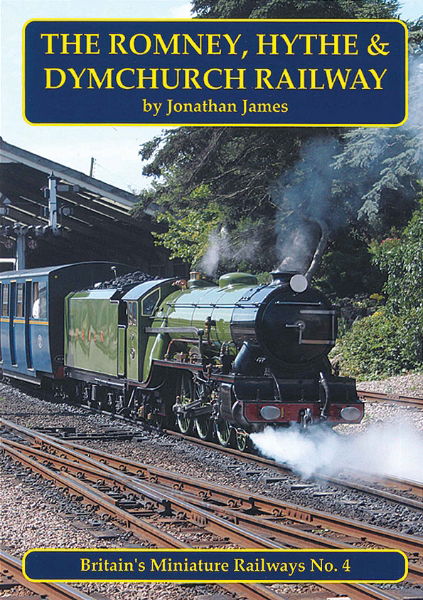 Britain's Miniature Railways No. 4: Romney, Hythe & Dymchurch