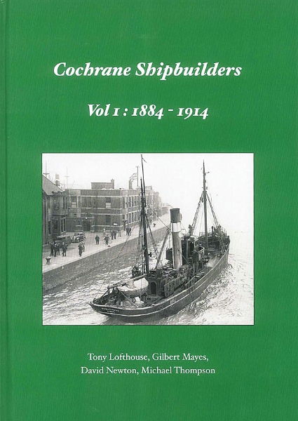 Cochrane Shipbuilders Volume 1: 1884-1914 (Coastal Shipping)