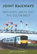 Joint Railways: Midlands, Wales and The South West