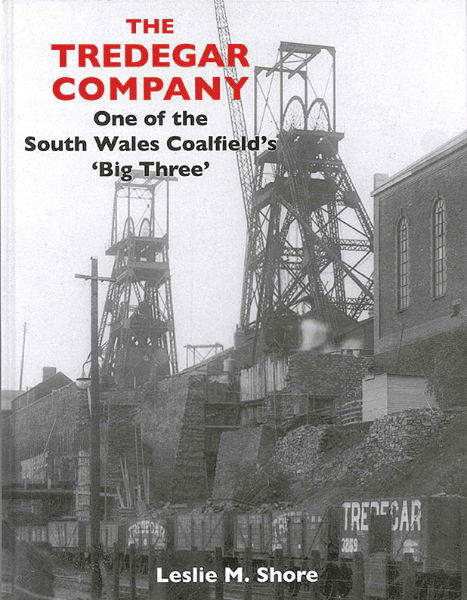 The Tredegar Company: One of the South Wales Coalfield's 'Big Three' (Lightmoor)