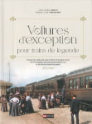 Voitures d'exception pour trains de legende 1872-1930 (LRP)