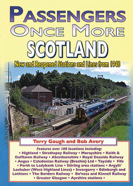 Passengers Once More: Scotland: New and Reopened Stations and Lines from 1948 (Silver Link)