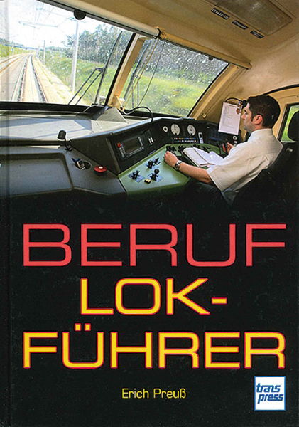 Beruf Lokfuhrer (Transpress)