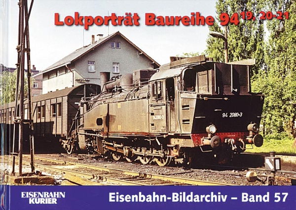 Eisenbahn Bildarchiv 57: Lokportrat Baureihe 94 19,20-21 (EK)