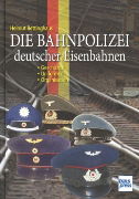 Die Bahnpolizei deutscher Eisenbahnen (Transpress)