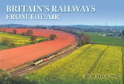 Britain's Railways From The Air (Amberley)