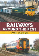 Railways around The Fens (Amberley)