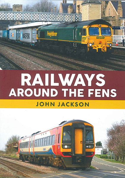 Railways around The Fens (Amberley)