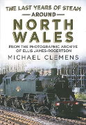 Last Years of Steam around North Wales (Fonthill Media)